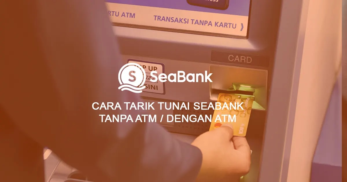 6 Cara Tarik Tunai SeaBank Tanpa ATM Terbaru 2023 MASADI.ID
